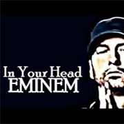 In Your Head - Eminem