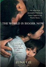 The World Is Bigger Now (Euna Lee)
