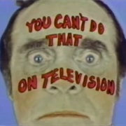 You Can't Do That on Television