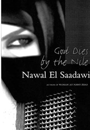 God Dies by the Nile (Nawal El Saadawi)