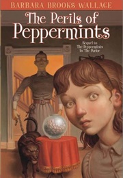 The Perils of Peppermints (Barbara Brooks Wallace)