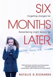 Six Months Later (Natalie Richards)