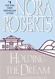 Holding the Dream (Nora Roberts)