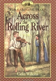 Across the Rolling River (Maria D. Wilkes)