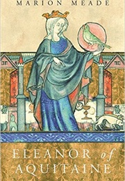 Eleanor of Aquitaine (Marion Meade)