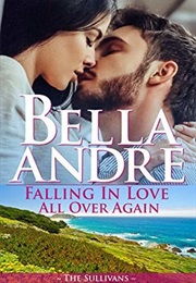 Falling in Love All Over Again (Bella Andre)