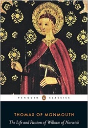 Life & Passion of William of Norwich (Thomas of Monmouth)
