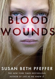 Blood Wounds (Susan Beth Pfeffer)
