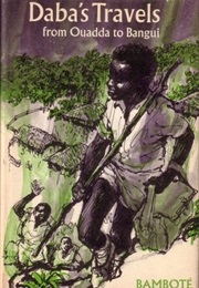 Daba's Travels From Ouadda to Bangui (Makombo Bamboté)