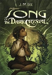 Song of the Dark Crystal (J.M. Lee)