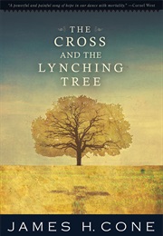 The Cross and the Lynching Tree (James Cone)
