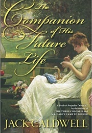 The Companion of His Future Life (Jack Caldwell)