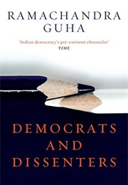 Democrats and Dissenters (Ramachandra Guha)