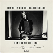 Don&#39;t Do Me Like That - Tom Petty &amp; the Heartbreakers