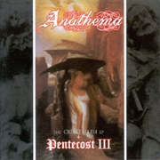 Anathema - The Crestfallen EP + Pentecost III