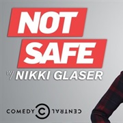 Not Safe With Nikki Glaser