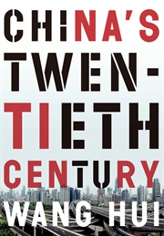 China&#39;s Twentieth Century (Wang Hui)