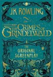 The Crimes of Grindlewald Screenplay (JK Rowling)