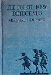 The Fourth Form Detectives (Christine Chaundler)