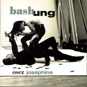 Bashung - Osez Joséphine