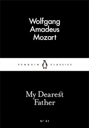 My Dearest Father (W.A.Mozart/L.Mozart)