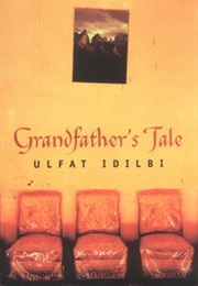 Grandfather's Tale (Ulfat Idilbi)