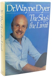 The Sky&#39;s the Limit (Wayne Dyer)