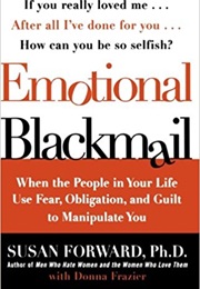 Emotional Blackmail (Forward)