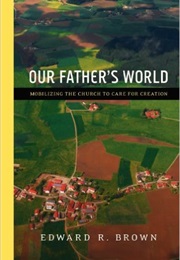 Our Father's World (Edward R. Brown)