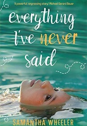 Everything I've Never Said (Samantha Wheeler)