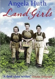 Land Girls (Angela Huth)