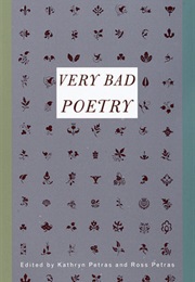 Very Bad Poetry (Edited by Kathryn Petras and Ross Petras)