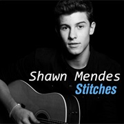 Stitches by Shawn Mendes