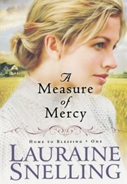 A Measure of Mercy (Lauraine Snelling)
