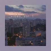 Vibes, Vol. 1 (Faustino Beats, 2018)