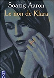 Le Non De Klara (Soazig Aaron)