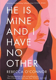 He Is Mine and I Have No Other (Rebecca O&#39;Connor)