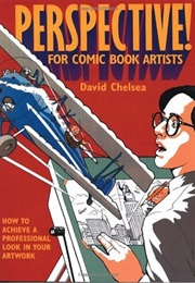 Perspective! for Comic Book Artists: How to Achieve a Professional Look in Your Artwork (David Chelsea)