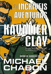 As Incríveis Aventuras De Kavalier &amp; Clay (Michael Chabon)