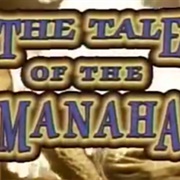 The Tale of the Manaha