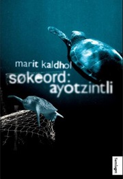 Søkeord: Ayotzintli (Marit Kaldhol)