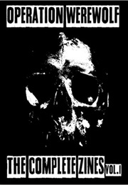 Operation Werewolf: The Complete 'Zines. Volume 1 (Paul Waggener)