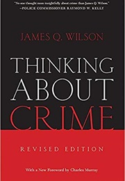 Thinking About Crime (James Wilson)