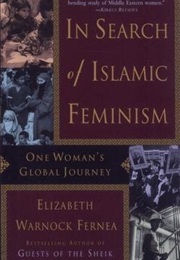 In Search of Islamic Feminism (Elizabeth Warnock Fernea)