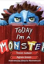 Today I'm a Monster (Agnes Green)