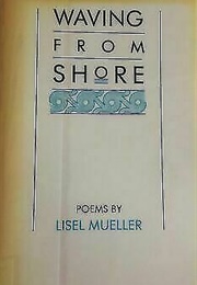 Waving From Shore (Lisel Mueller)