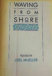 Waving From Shore (Lisel Mueller)