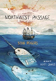 Northwest Passage (Stan Rogers)