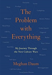 The Problem With Everything (Meghan Daum)