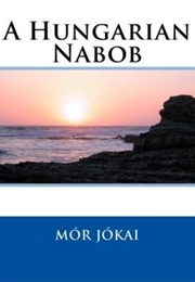A Hungarian Nabob (Mór Jókai)